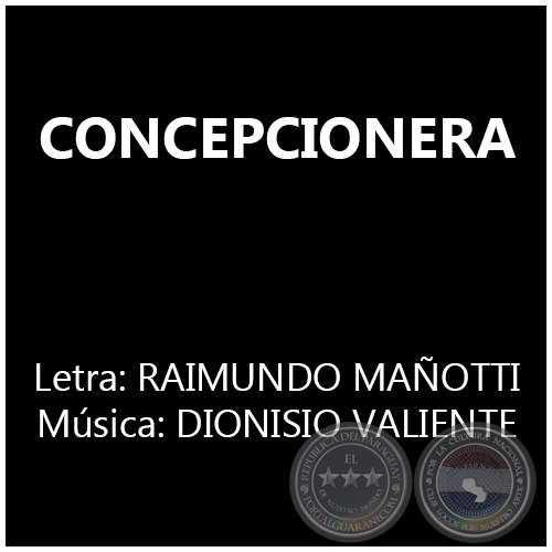  CONCEPCIONERA - Música: DIONISIO VALIENTE